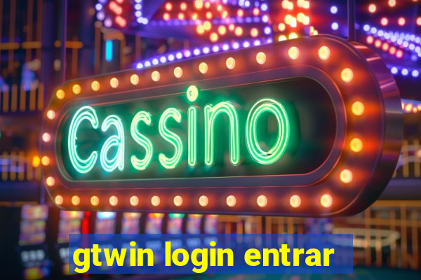 gtwin login entrar